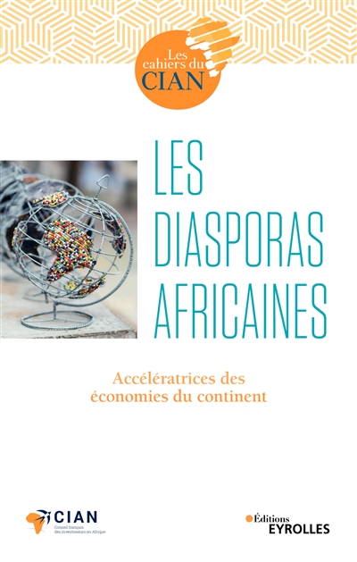 Les diasporas africaines : accélératrices des économies du continent