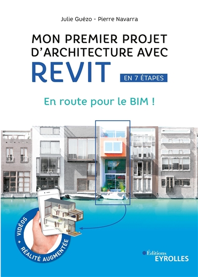 Mon premier projet d'architecture avec Revit : en 7 étapes : en route pour le BIM !