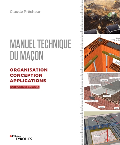 Manuel technique du maçon. 2 , Organisation, conception, applications