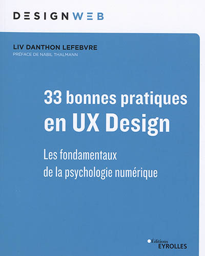 33 bonnes pratiques en UX design : les fondamentaux de la psychologie numérique