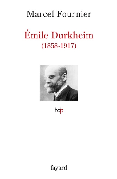 Émile Durkheim : 1858-1917
