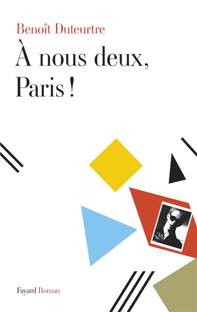 À nous deux, Paris ! : roman