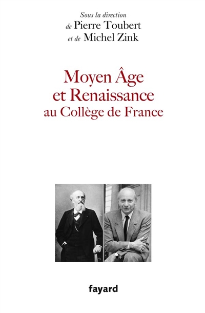 Moyen âge et Renaissance au Collège de France leçons inaugurales
