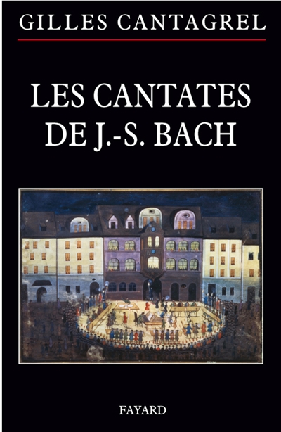 Les cantates de J.-S.Bach : textes, traductions, commentaires