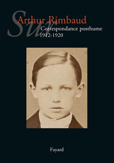 Sur Arthur Rimbaud : correspondance posthume. IV , 1912-1920