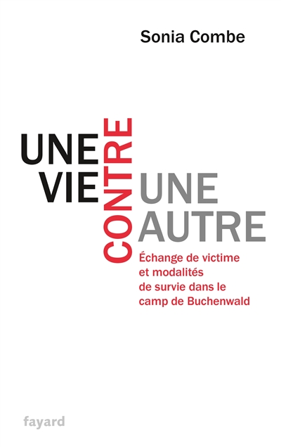 Une vie contre une autre : échange de victime et modalités de survie dans le camp de Buchenwald