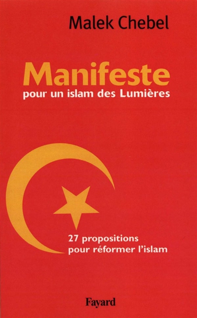 Manifeste pour un islam des Lumières : 27 propositions pour réformer l'islam