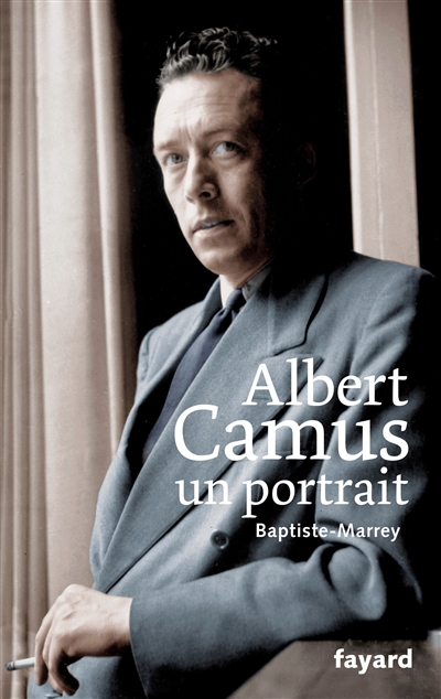 Albert Camus, un portrait : suivi de 29 lettres inédites