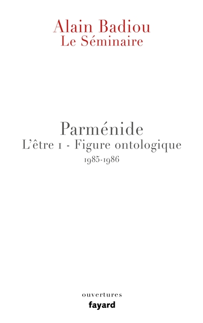 , Parménide , L'être. 1 , Figure ontologique : 1985-1986