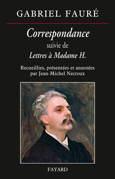 Correspondance ; suivie de Lettres à madame H.