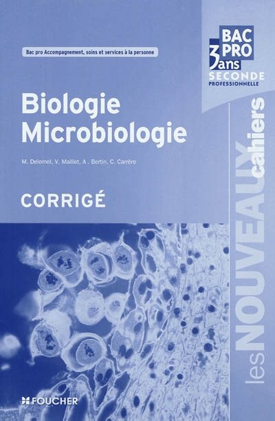 Biologie microbiologie, seconde professionnelle bac pro 3 ans : bac pro accompagnement, soins et services à la personne : corrigé
