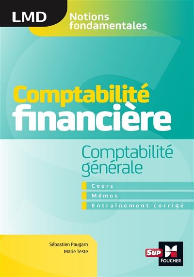 Comptabilité financière : comptabilité générale : manuel + synthèses + conseils + exercices