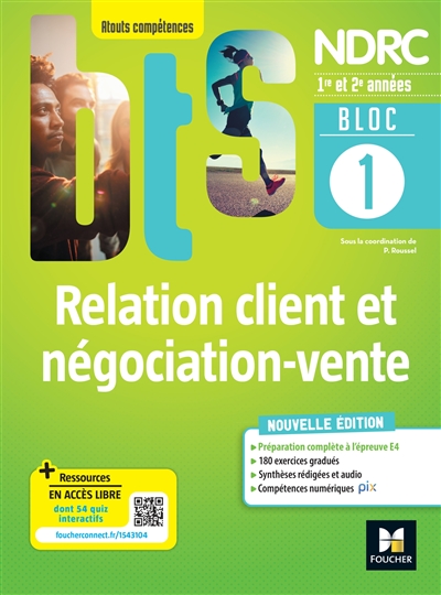 Relation client et négociation-vente : BTS NDRC, 1re et 2e années : Bloc 1