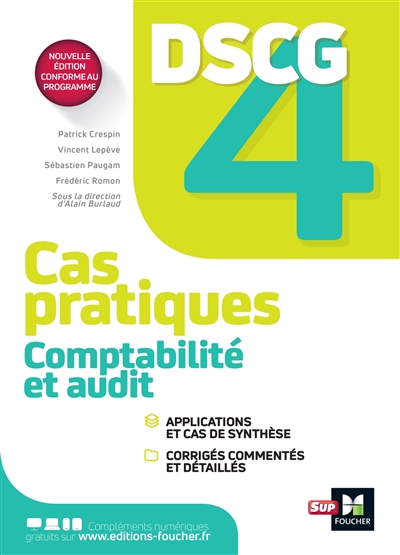DSCG 4 : comptabilité et audit : cas pratiques + corrigés