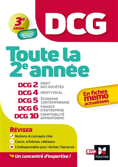 Toute la 2e année du DCG : DCG 2, droit des sociétés, DCG 4, droit fiscal, DCG 5, économie contemporaine, DCG 6, finance d'entreprise, DCG 10, comptabilité approfondie