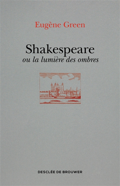 Shakespeare ou La lumière des ombres