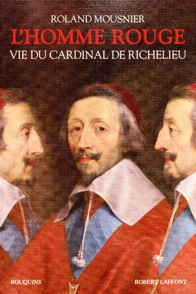 L'homme rouge ou La vie du cardinal de Richelieu : 1585-1642