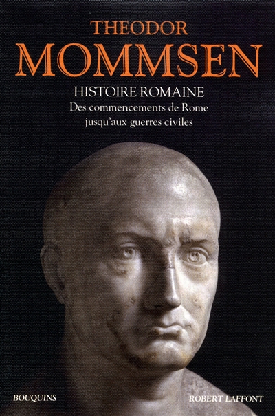 Histoire romaine. 1 , Des commencements de Rome jusqu'aux guerres civiles : livres I à IV