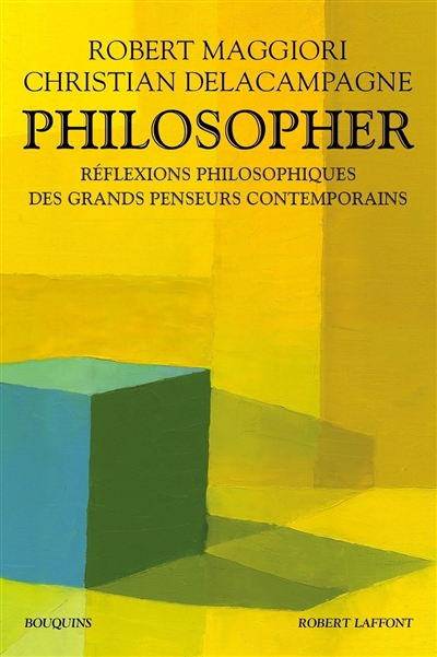 Philosopher : réflexions philosophiques des grands penseurs contemporains