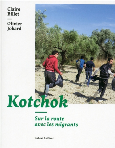 Kotchok : sur la route avec les migrants