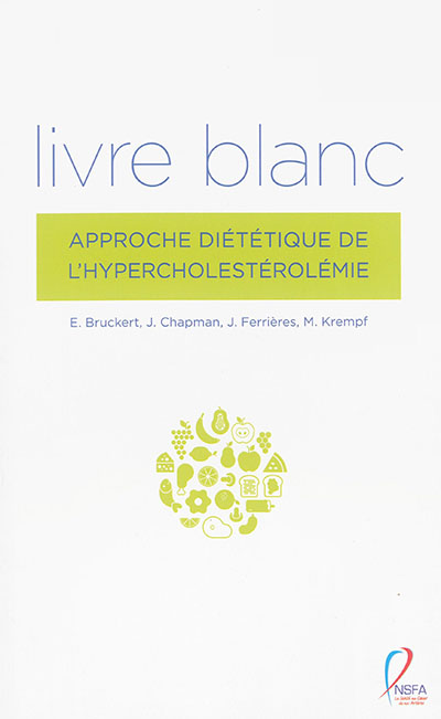 Approche diététique de l'hypercholestérolémie : livre blanc