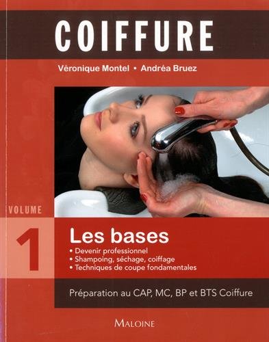 Coiffure. Tome I , Les bases