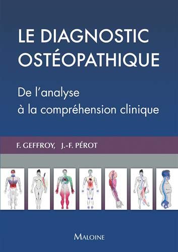 Le diagnostic ostéopathique : de l'analyse à la compréhension clinique