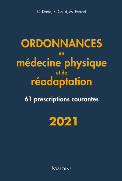 Ordonnances en médecine physique et de réadaptation : 61 prescriptions courantes