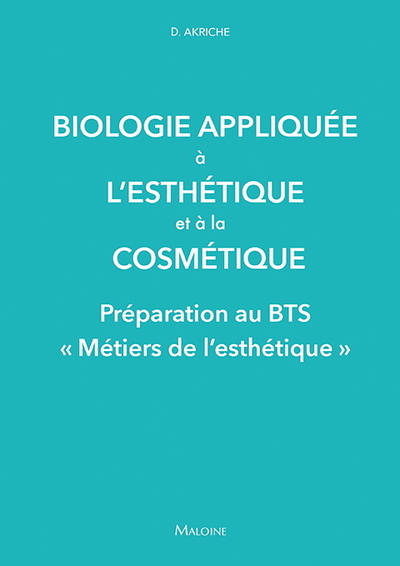 Biologie appliquée à l'esthétique et à la cosmétique : préparation au BTS "métiers de l'esthétique"