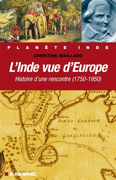 L'Inde vue d'Europe : histoire d'une rencontre, 1750-1950