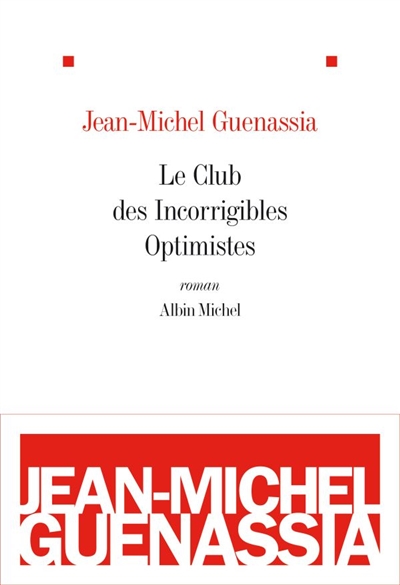 Le Club des incorrigibles optimistes : roman
