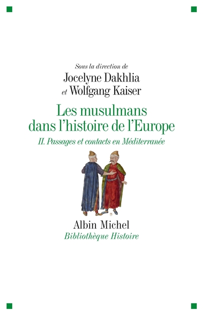 Les Musulmans dans l'histoire de l'Europe : 2.Passages et contacts en Méditerranée