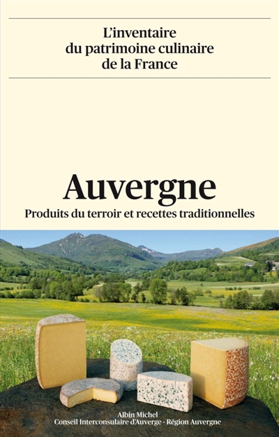 Auvergne : produits du terroir et recettes traditionnelles