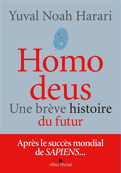 Homo Deus : Une brève histoire de l'avenir