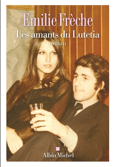 Les amants du Lutetia : roman