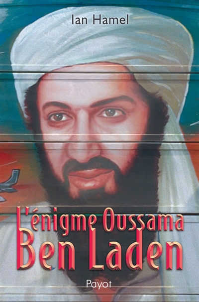 L'énigme Oussama Ben Laden