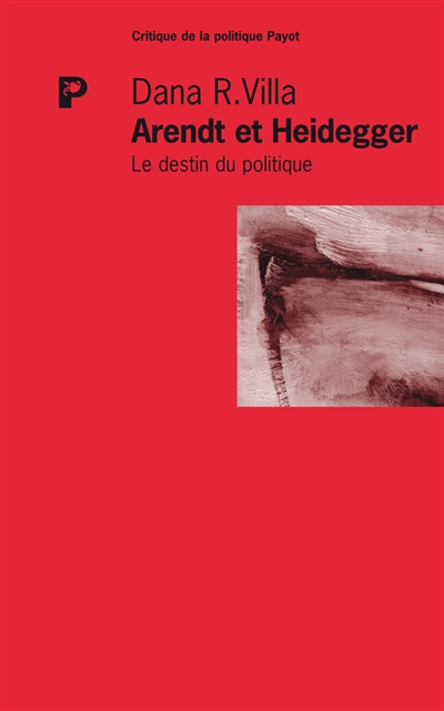 Arendt et Heidegger : le destin du politique