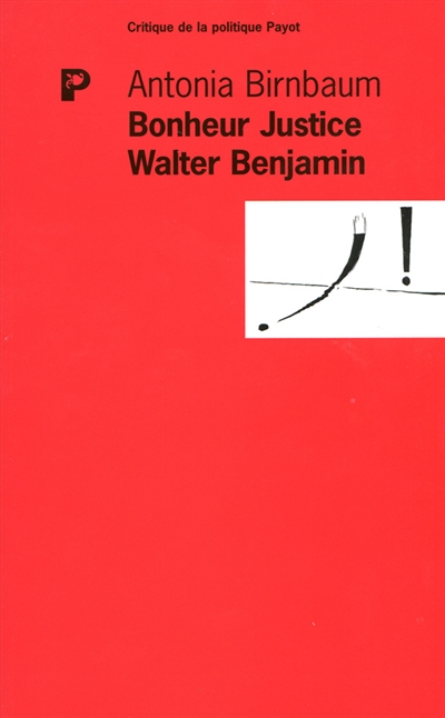 Bonheur justice, Walter Benjamin : le détour grec