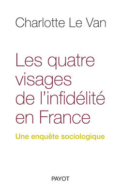 Les quatre visages de l'infidélité en France : une enquête sociologique