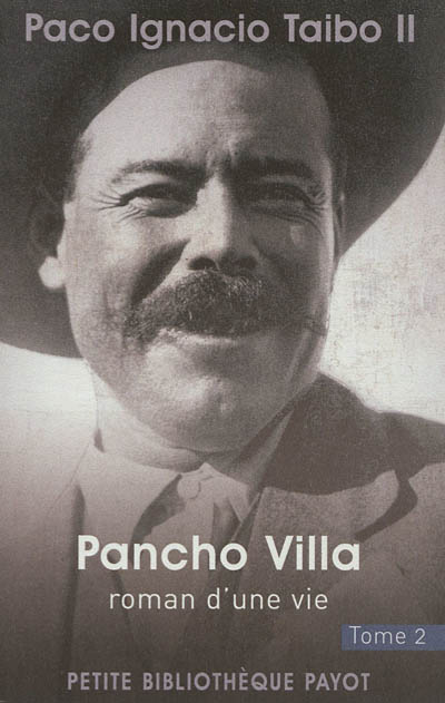 Pancho Villa : roman d'une vie. Tome 2