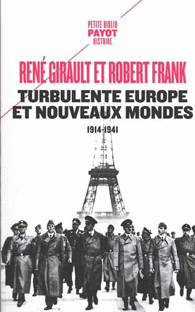 Histoire des relations internationales contemporaines. Tome II , Turbulente Europe et nouveaux mondes : 1914-1941