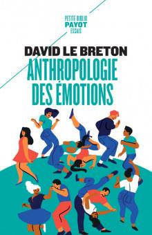 Anthropologie des émotions : être affectivement au monde