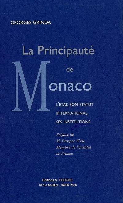 La Principauté de Monaco : l'État, son statut international, ses institutions