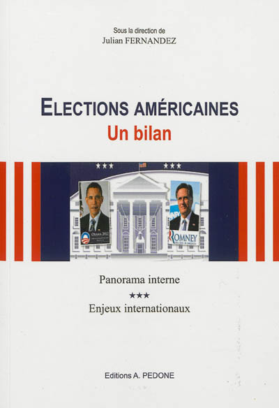 Elections américaines : un bilan : panorama interne et enjeux internationaux