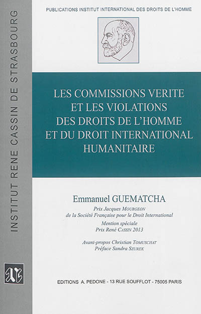 Les commissions vérité et les violations des droits de l'homme et du droit international humanitaire