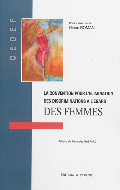 La Convention sur l'élimination des discriminations à l'égard des femmes