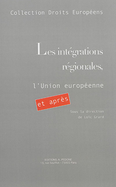 Les intégrations régionales, l'Union européenne : et après