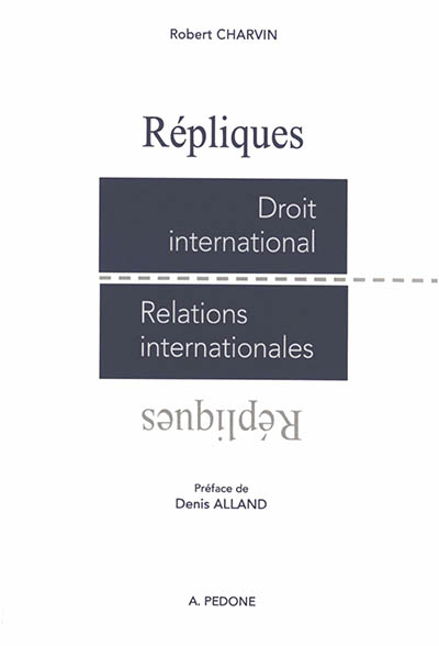 Répliques : droit international : relations internationales
