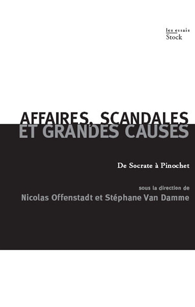 Affaires, scandales et grandes causes : de Socrate à Pinochet