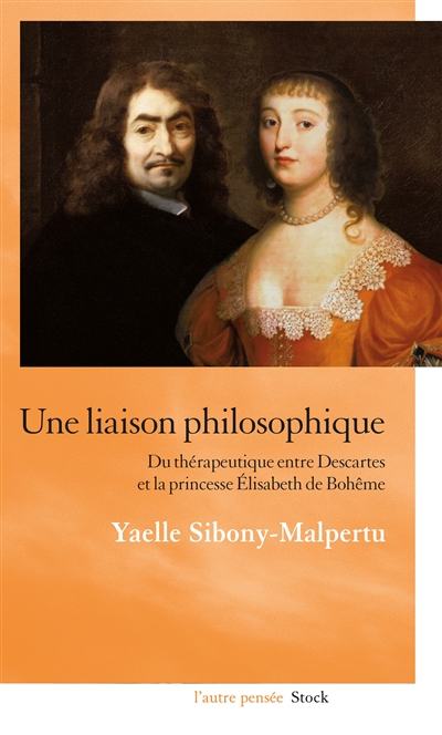 Une liaison philosophique : du thérapeutique entre Descartes et la princesse Élisabeth de Bohême